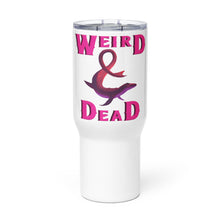 Load image into Gallery viewer, Weird & Dead Travel Mug